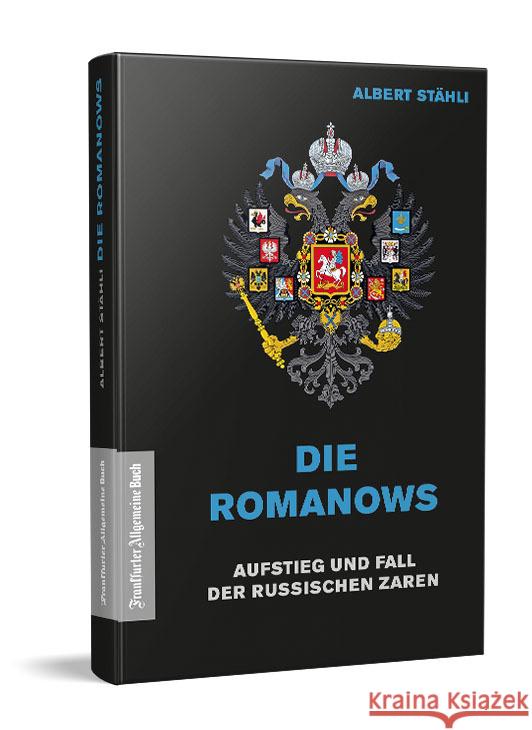 Die Romanows Stähli, Albert 9783962511104 Frankfurter Allgemeine Buch