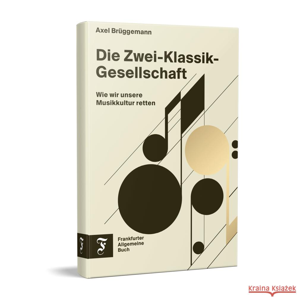 Die Zwei-Klassik-Gesellschaft Brüggemann, Axel 9783962511593 Frankfurter Allgemeine Buch