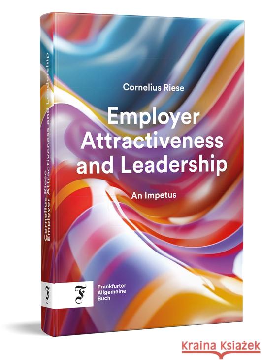 Employer Attractiveness and Leadership Riese, Cornelius 9783962512330