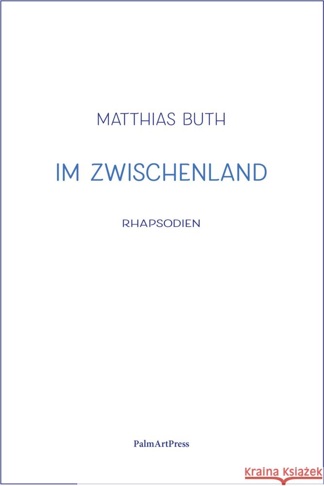 Im Zwischenland Buth, Matthias 9783962581022 PalmArtPress