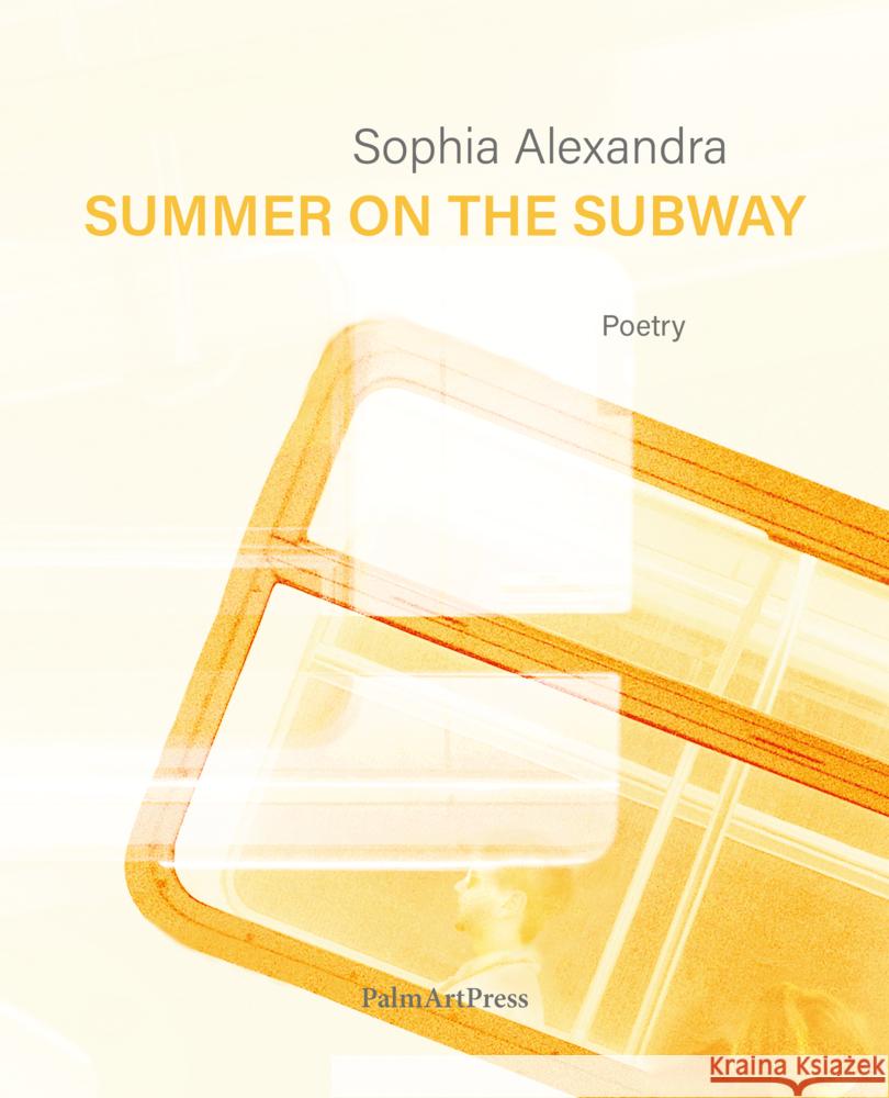 Summer on the Subway Alexandra, Sophia 9783962581527 PalmArtPress