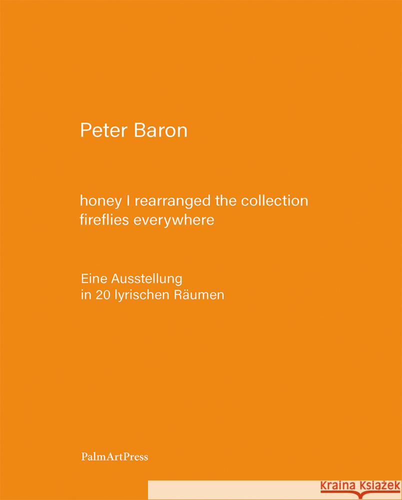 honey I rearranged the collection - fireflies everywhere Baron, Peter 9783962581701