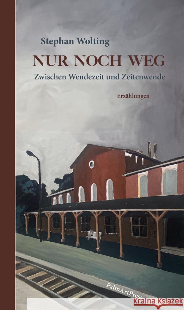 Nur noch weg Wolting, Stephan 9783962582067