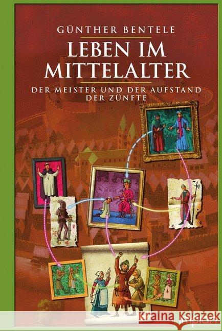 Leben im Mittelalter - Der Meister und der Aufstand der Zünfte Bentele, Günther 9783962690694 Impian GmbH