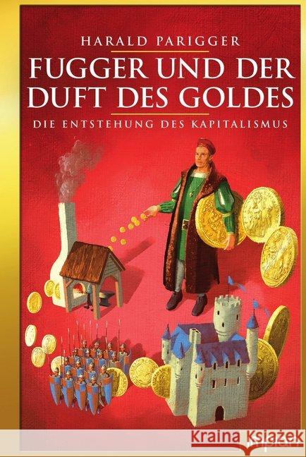 Fugger und der Duft des Goldes : Die Entstehung des Kapitalismus Parigger, Harald 9783962690724