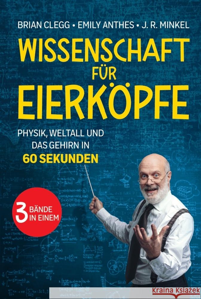 Wissenschaft für Eierköpfe Clegg, Brian, Minkel, J. R., Anthes, Emily 9783962691523 Impian GmbH