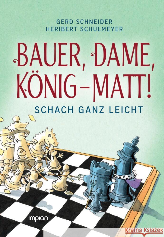 Bauer, Dame, König - MATT! Schneider, Gerd 9783962691776
