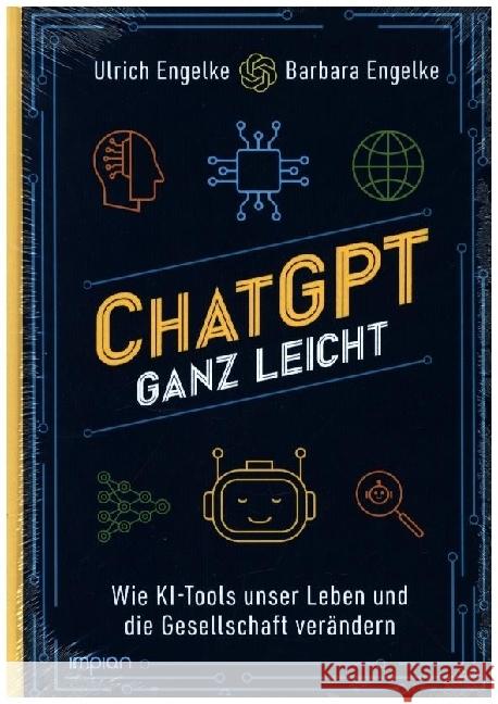 ChatGPT ganz leicht Engelke, Barbara, Engelke, Ulrich 9783962691813