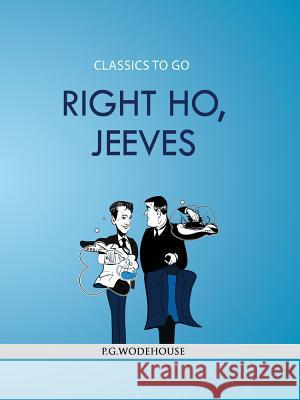 Right Ho, Jeeves P. G. Wodehouse 9783962729929 Outside the Box eBook Publishing