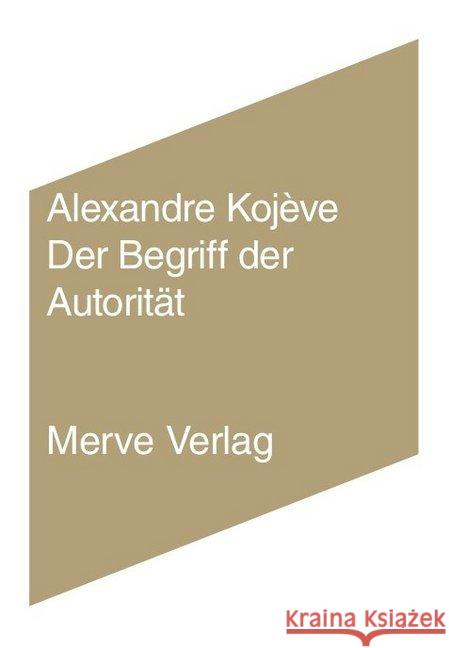 Der Begriff der Autorität Kojève, Alexandre 9783962730284