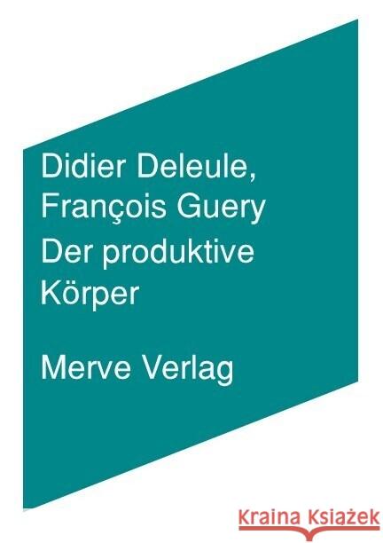 Der produktive Körper Deleule, Didier, Guery, François 9783962730635