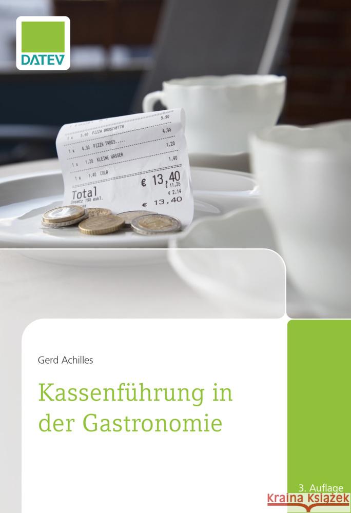 Kassenführung in der Gastronomie, 3. Auflage Achilles, Gerd 9783962760786
