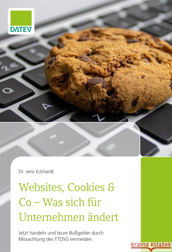 Websites, Cookies & Co - Was sich für Unternehmen ändert Eckhardt, Dr. Jens 9783962760878