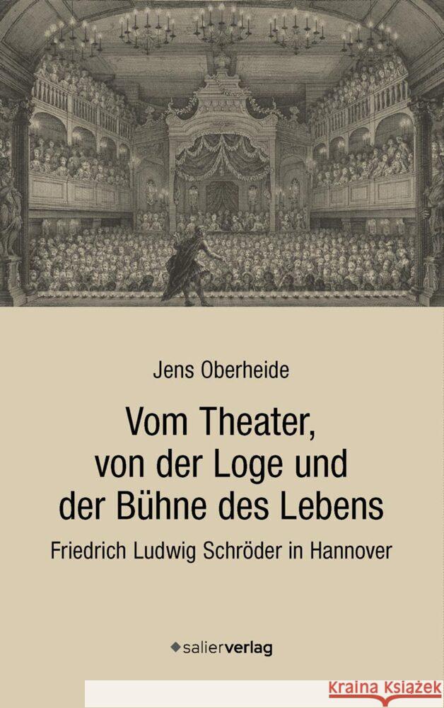 Vom Theater, von der Loge und der Bühne des Lebens Oberheide, Jens 9783962850722 Salier Verlag