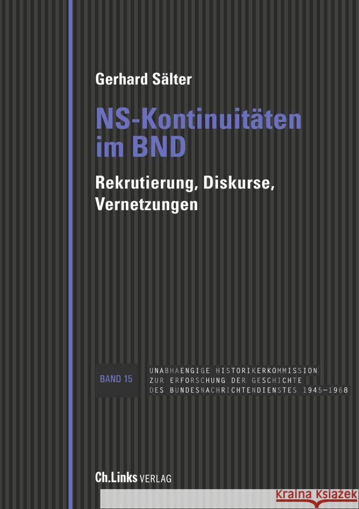 NS-Kontinuitäten im BND Sälter, Gerhard 9783962891312 Ch. Links Verlag