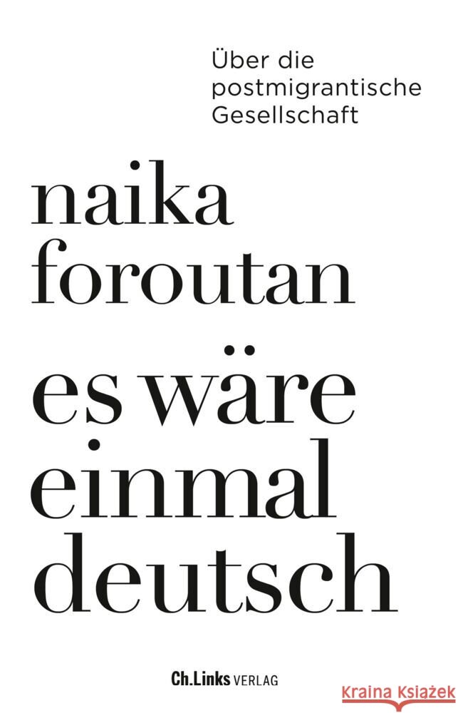 Es wäre einmal deutsch Foroutan, Naika 9783962891978 Ch. Links Verlag