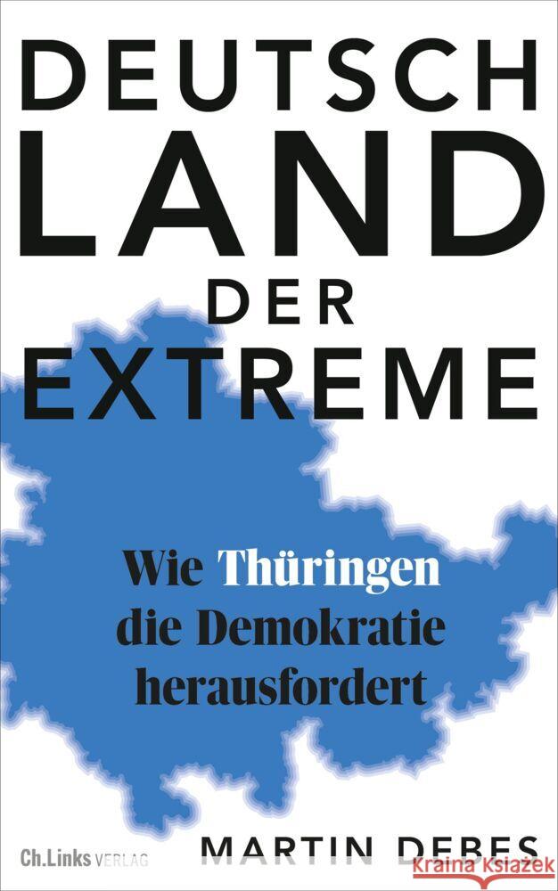Deutschland der Extreme Debes, Martin 9783962892135 Ch. Links Verlag