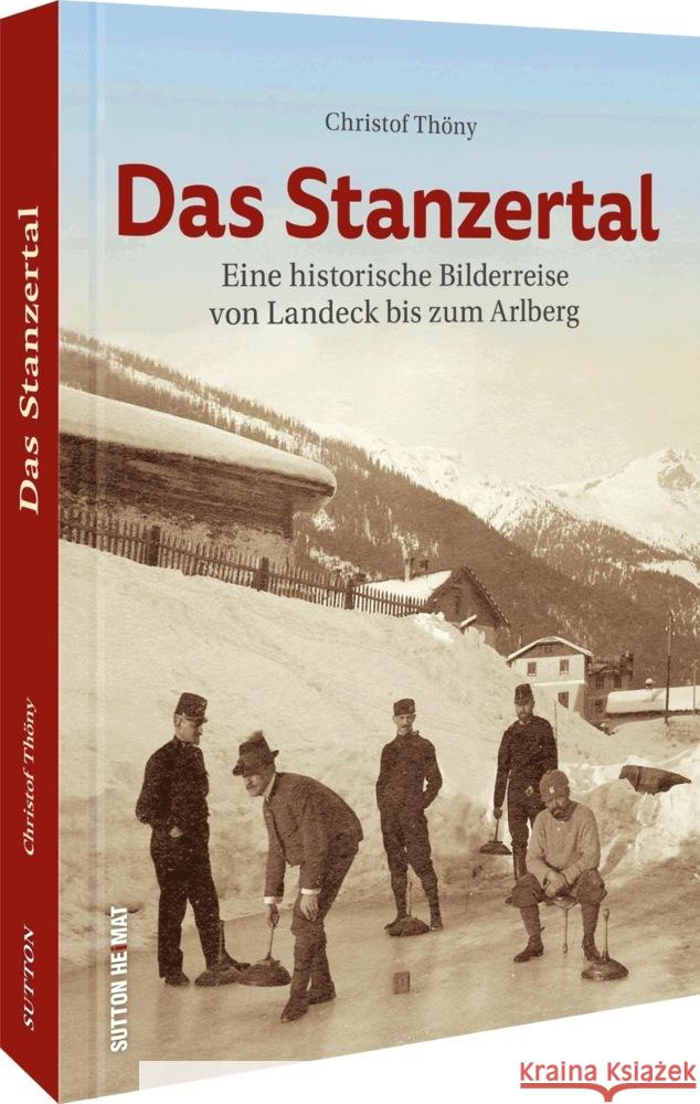 Das Stanzertal Thöny, Christof 9783963031809 Sutton