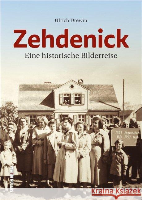 Zehdenick Drewin, Ulrich 9783963032196 Sutton