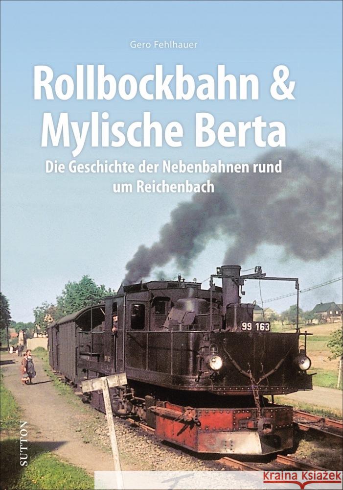 Rollbockbahn und Mylische Berta Fehlhauer , Gero 9783963032929