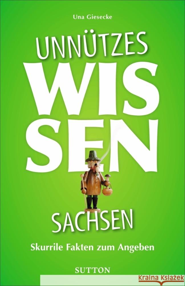 Unnützes Wissen Sachsen Giesecke, Una 9783963033179 Sutton