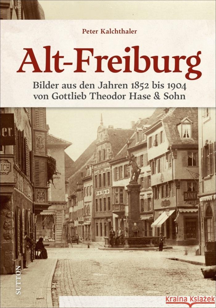 Alt-Freiburg Kalchthaler, Peter 9783963033230