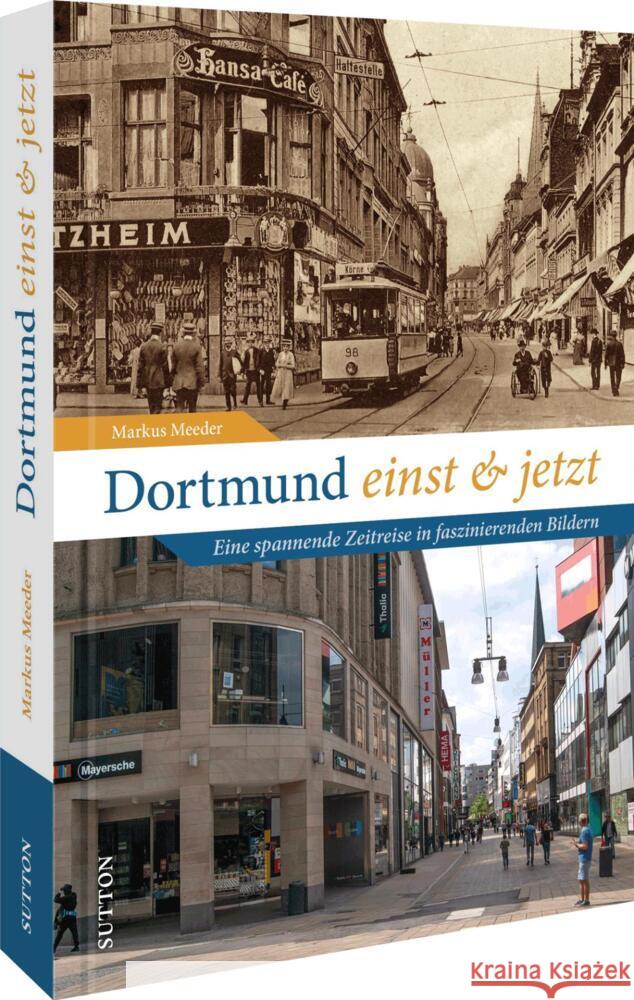 Dortmund einst und jetzt Meeder, Markus 9783963033704