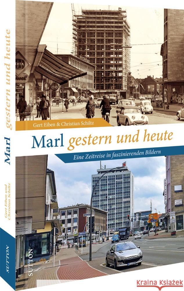 Marl gestern und heute Eiben, Gert, Schiltz, Christian 9783963034039