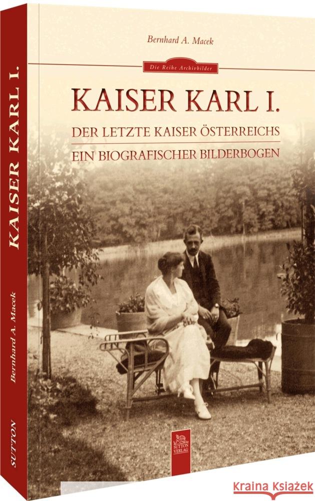 Kaiser Karl I. Macek, Bernhard A. 9783963034381 Sutton
