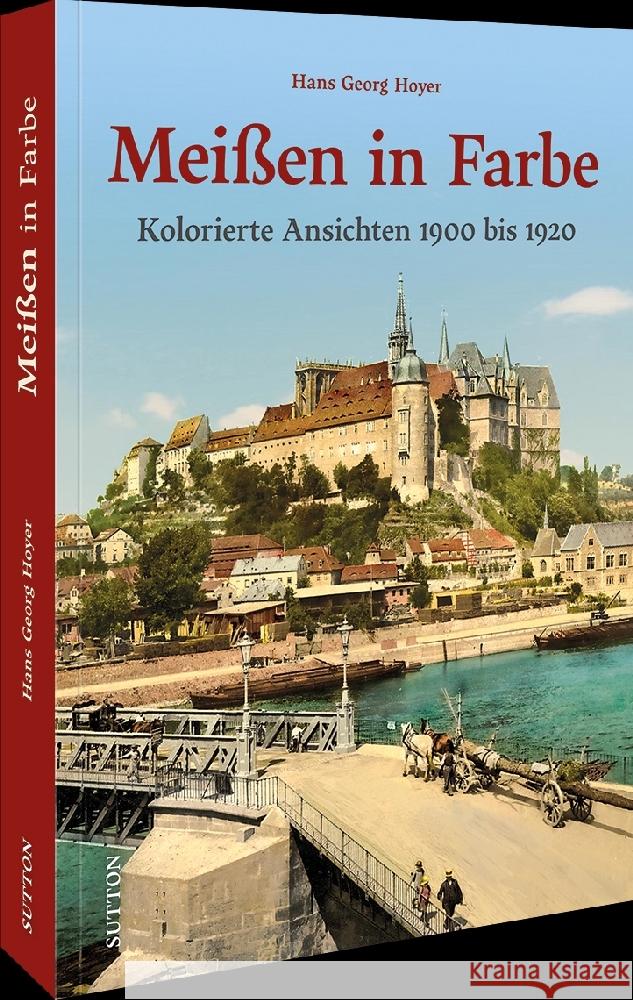 Meißen in Farbe Hoyer, Hans Georg 9783963035494