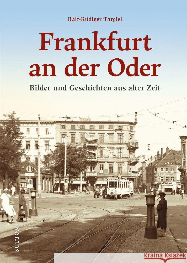 Frankfurt an der Oder Targiel, Ralf-Rüdiger 9783963035593 Sutton