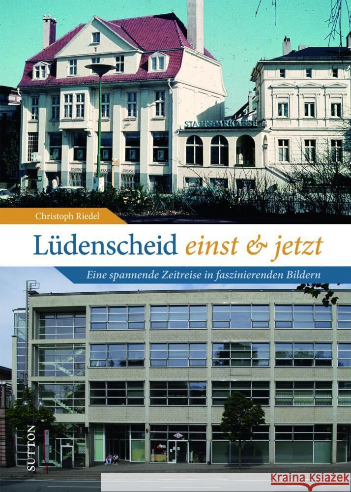 Lüdenscheid einst und jetzt Riedel, Christoph 9783963035616