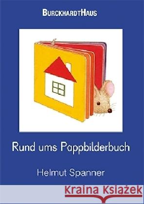 Rund ums Pappbilderbuch Spanner, Helmut 9783963046001