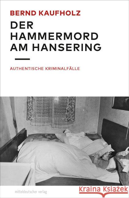 Der Hammermord am Hansering Kaufholz, Bernd 9783963114885