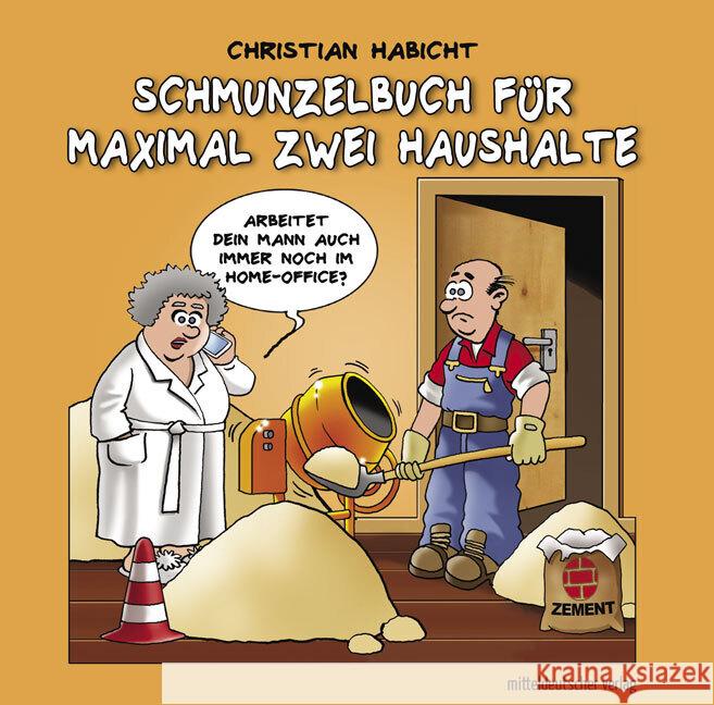 Schmunzelbuch für maximal zwei Haushalte Habicht, Christian 9783963116032 Mitteldeutscher Verlag