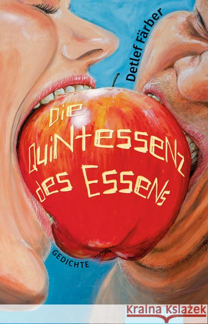 Die Quintessenz des Essens Färber, Detlef 9783963117558 Mitteldeutscher Verlag