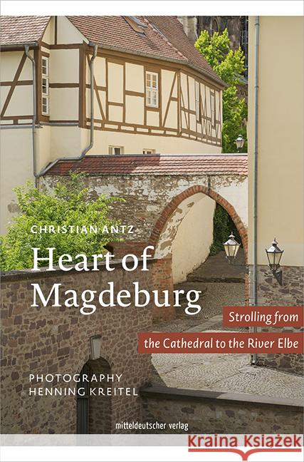 Heart of Magdeburg Antz, Christian 9783963117831