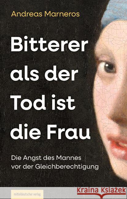 Bitterer als der Tod ist die Frau Marneros, Andreas 9783963118593 Mitteldeutscher Verlag