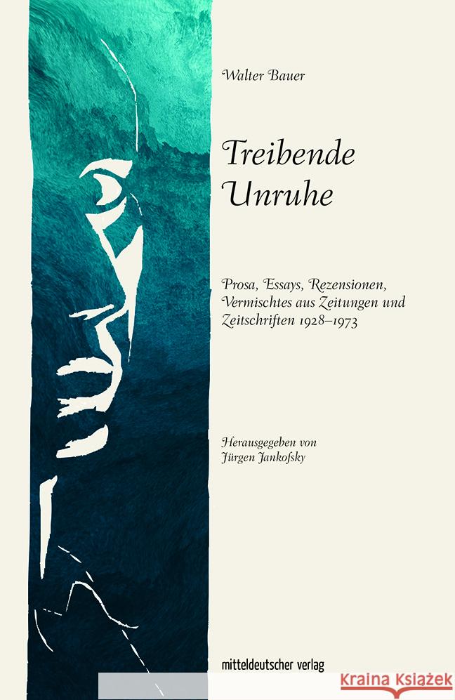Treibende Unruhe Bauer, Walter 9783963119484
