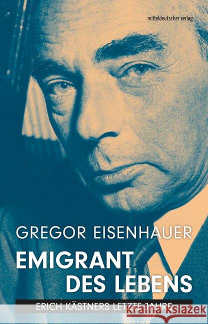 Emigrant des Lebens Eisenhauer, Gregor 9783963119576