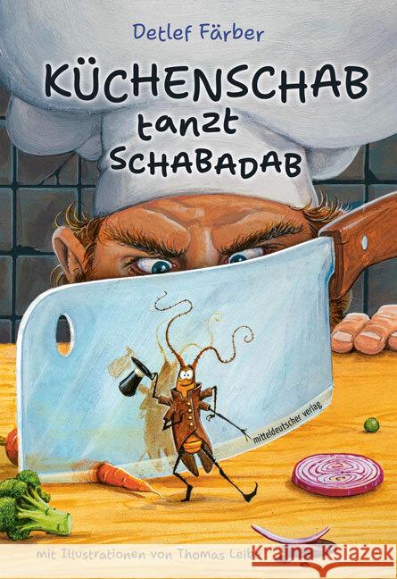 Küchenschab tanzt Schabadab Färber, Detlef 9783963119972