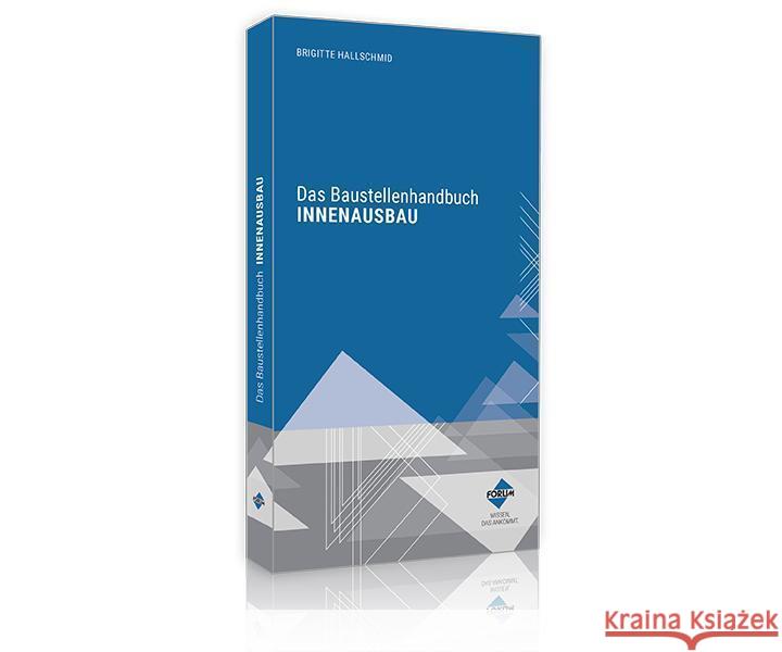 Das Baustellenhandbuch für den Innenausbau Hallschmid, Brigitte 9783963147982 Forum Verlag Herkert