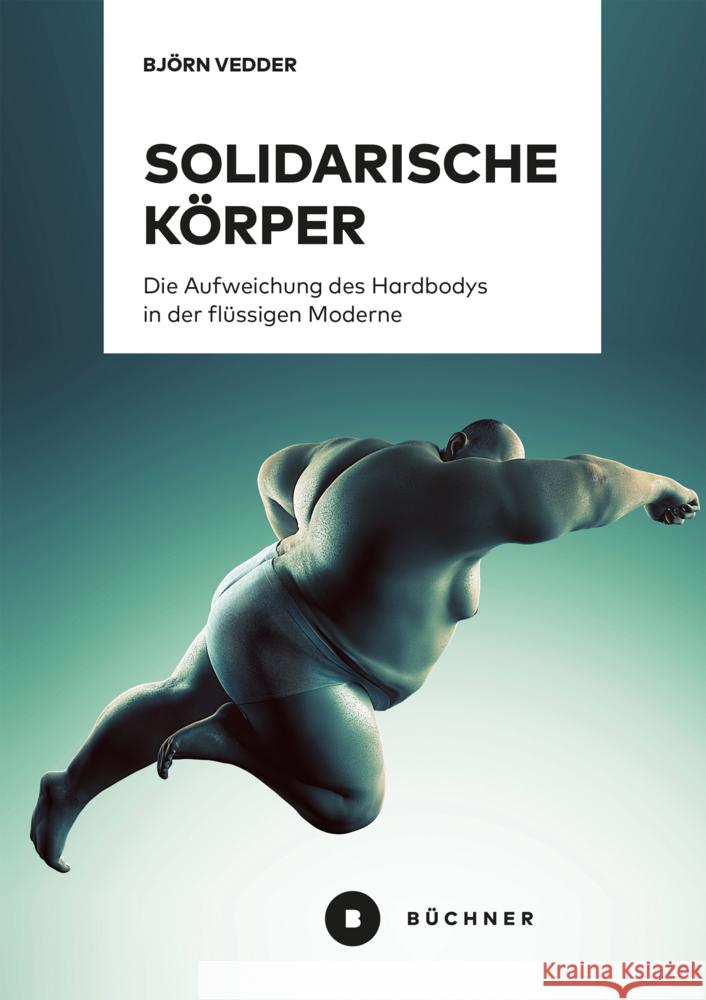 Solidarische Körper Vedder, Björn 9783963172854