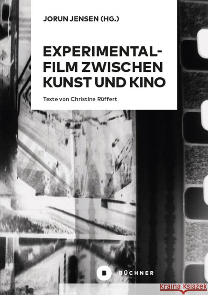 Experimentalfilm zwischen Kunst und Kino Rüffert, Christine 9783963172960 Büchner Verlag