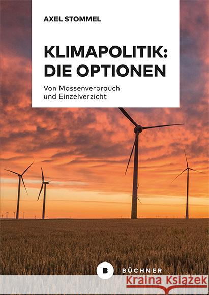 Klimapolitik: Die Optionen Stommel, Axel 9783963173677