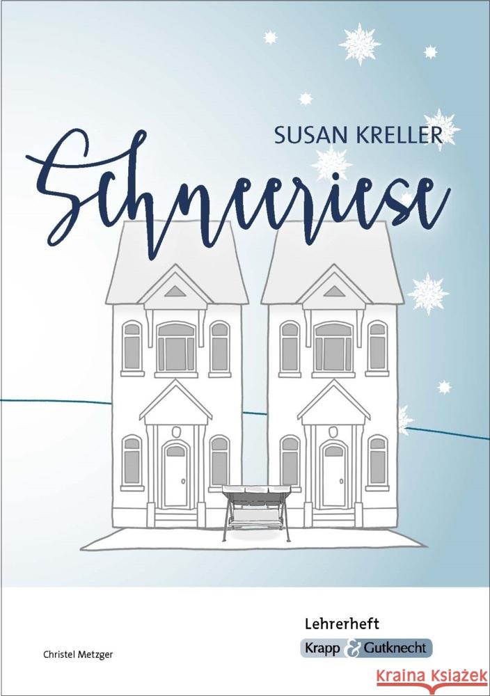 Schneeriese - Susan Kreller - Lehrerheft Metzger, Christel 9783963230035