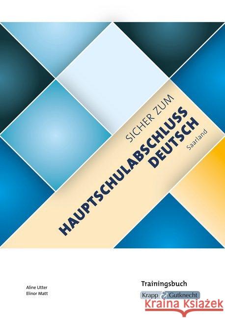 Sicher zum Hauptschulabschluss Deutsch Saarland : Trainingsbuch Utter, Aline; Matt, Elinor 9783963230554