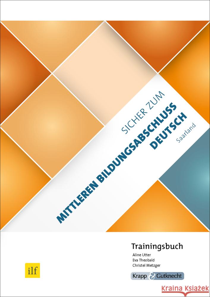 Sicher zum Mittleren Bildungsabschluss Deutsch Saarland - Trainingsbuch Utter, Aline, Theobald, Eva 9783963230585