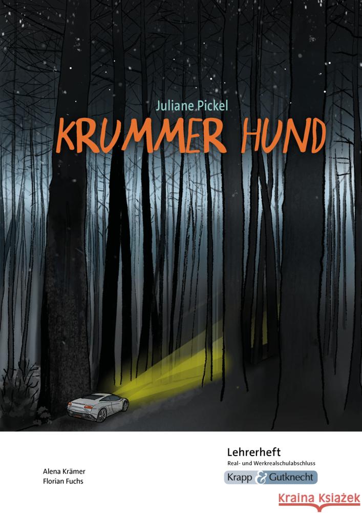 Krummer Hund - Juliane Pickel - Lehrerheft - M-Niveau Fuchs, Florian, Krämer, Alena 9783963231223 Krapp & Gutknecht