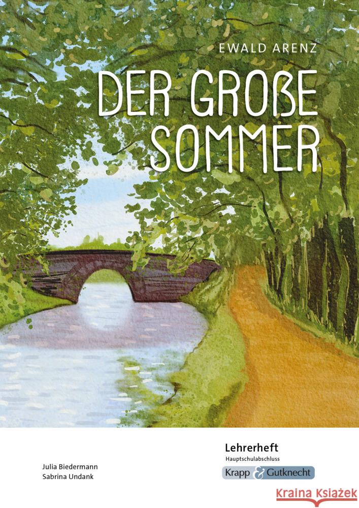 Der große Sommer - Ewald Arenz - Lehrerheft - G-Niveau Biedermann, Julia, UNdank, Sabrina 9783963231247